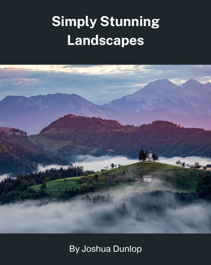 Simply Stunning Landscapes